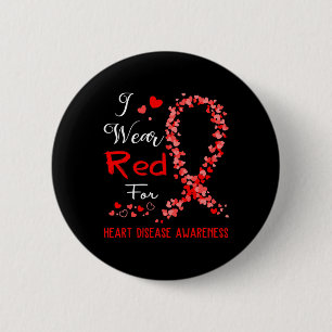 I Wear Red For Heart Disease Awareness 6 Cm Round Badge