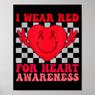 I Wear Red For Heart Disease Awareness Chd Survivo Poster