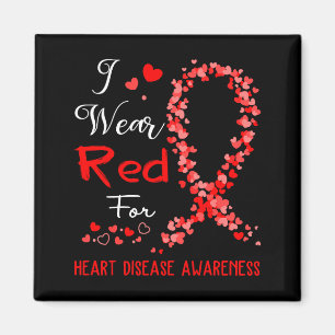 I Wear Red For Heart Disease Awareness  Magnet