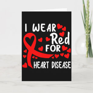 I Wear Red For Heart Disease Awareness Ribbon Red  Card