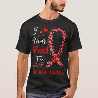 I Wear Red For Heart Disease Awareness  T-Shirt
