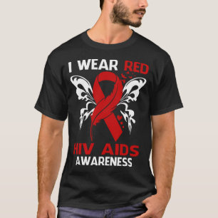 I Wear Red For HIV AIDS Awareness T-Shirt