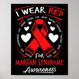 I Wear Red For Marfan Syndrome Awareness  Poster