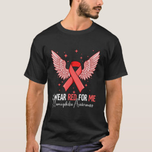 I Wear Red For Me Haemophilia T-Shirt