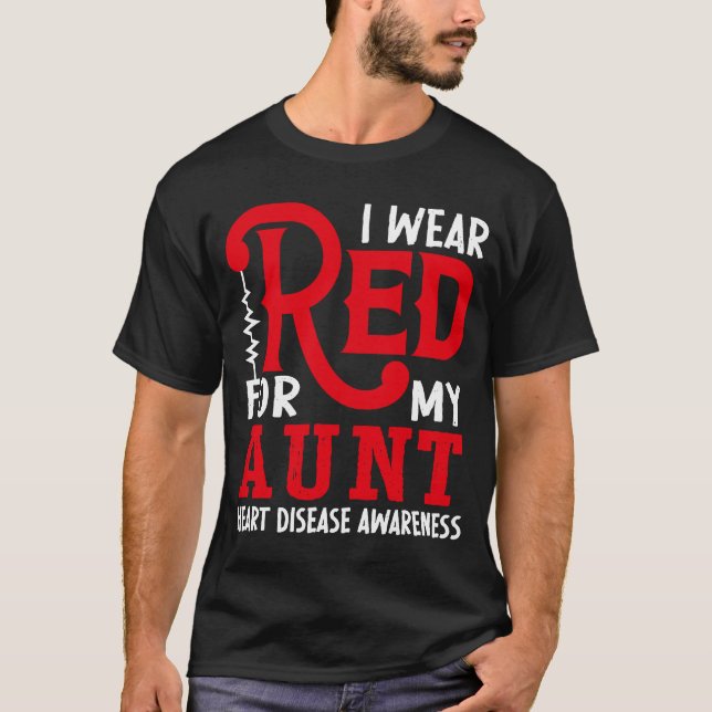 I Wear Red For My Aunt American Heart Disease Awar T-Shirt (Front)