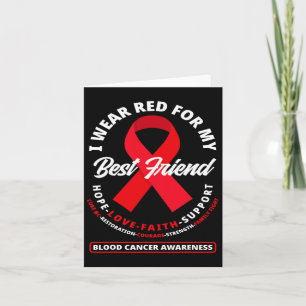 I Wear Red For My Best Friend Blood Cancer Awarene Card