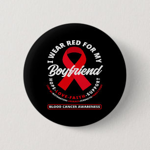 I Wear Red For My Boyfriend Blood Cancer Awareness 6 Cm Round Badge