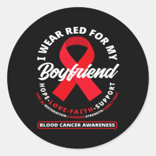 I Wear Red For My Boyfriend Blood Cancer Awareness Classic Round Sticker