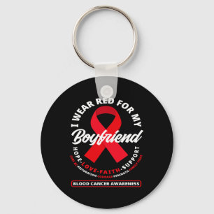 I Wear Red For My Boyfriend Blood Cancer Awareness Key Ring