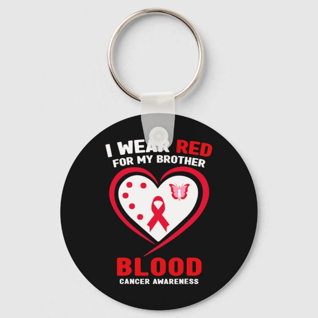 I Wear Red For My Brother Blood Cancer Awareness 3 Key Ring (Front)
