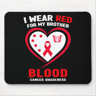 I Wear Red For My Brother Blood Cancer Awareness 3 Mouse Pad