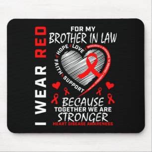 I Wear Red For My Brother In Law Heart Disease Awa Mouse Pad
