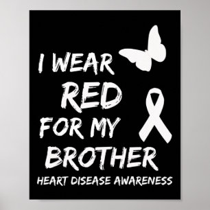 I Wear Red For My Brother Ribbon Heart Disease Awa Poster