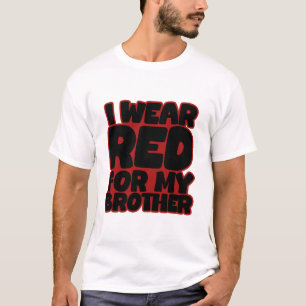 I Wear Red for My Brother  T-Shirt