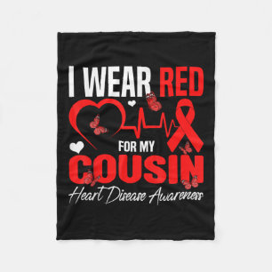 I Wear Red For My Cousin Heart Disease Awareness D Fleece Blanket
