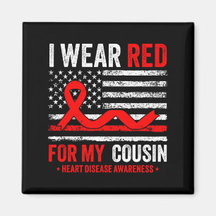 I Wear Red For My Cousin Heart Disease Awareness U Magnet