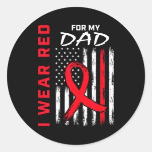 I Wear Red For My Dad Heart Disease Awareness Amer Classic Round Sticker
