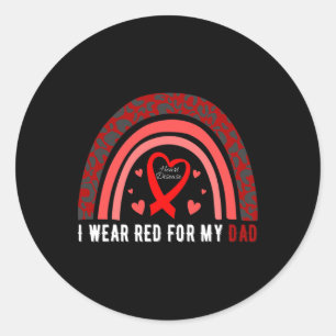 I Wear Red For My Dad Heart Disease Awareness Classic Round Sticker