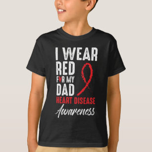 I Wear Red For My Dad Heart Disease Awareness T-Shirt