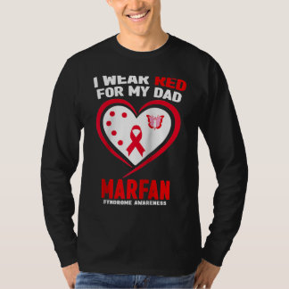 I Wear Red for My Dad Marfan syndrome Awareness Ra T-Shirt