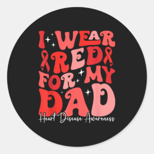 I Wear Red For My Dad Retro Chd Awareness Heart Di Classic Round Sticker