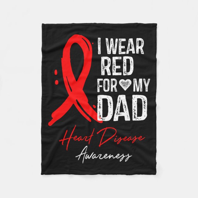I Wear Red For My Dad Shirt Heart Disease Awarenes Fleece Blanket (Front)
