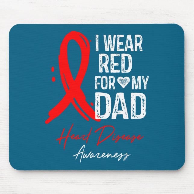 I Wear Red For My Dad Shirt Heart Disease Awarenes Mouse Pad (Front)