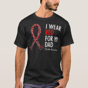 I Wear Red For My Dad Stroke Awareness Survivor T-Shirt