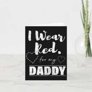 I Wear Red For My Daddy Tee Card