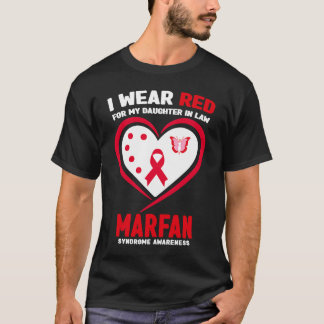 I Wear Red for My Daughter in Law Marfan syndrome  T-Shirt