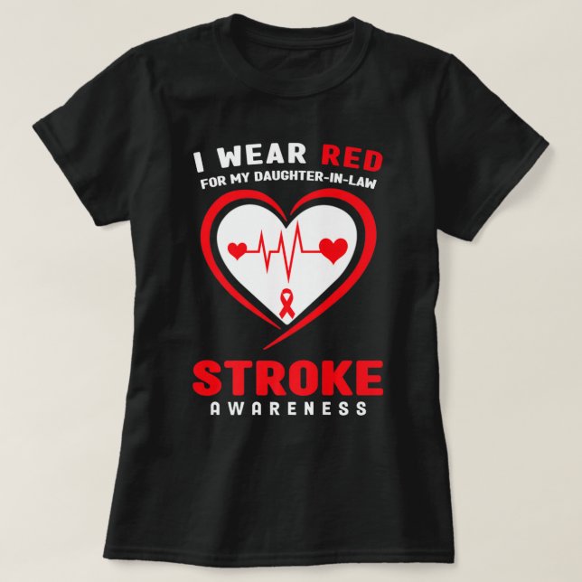 I wear Red for my Daughterinlaw Stroke Awareness P T-Shirt (Design Front)