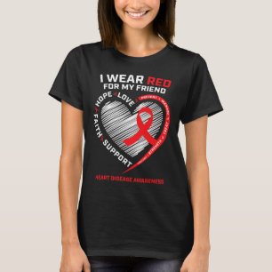 I Wear Red For My Friend Heart Disease Awareness G T-Shirt