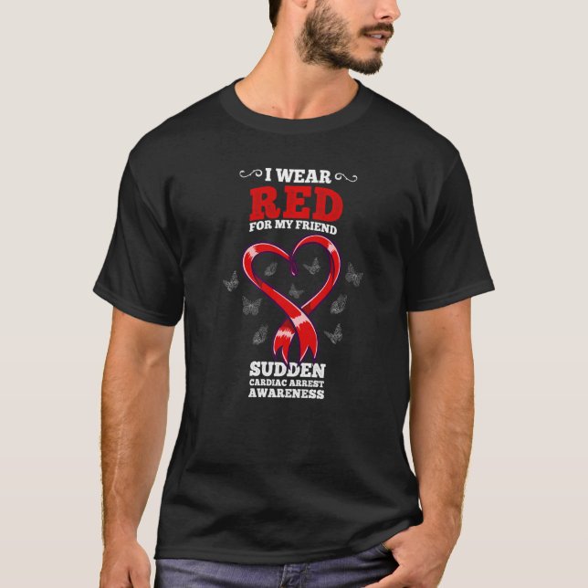 I Wear Red For My Friend Sca Sudden Cardiac Arrest T-Shirt (Front)