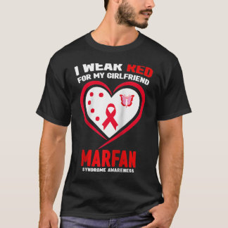 I Wear Red for My Girlfriend Marfan syndrome Aware T-Shirt