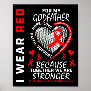 I Wear Red For My Godfather Heart Disease Awarenes Poster