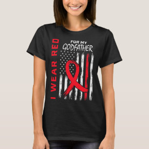 I Wear Red For My Godfather Heart Disease Awarenes T-Shirt