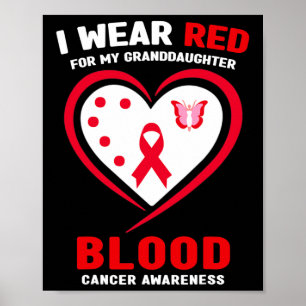 I Wear Red For My Granddaughter Blood Cancer Aware Poster