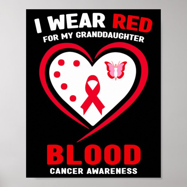 I Wear Red For My Granddaughter Blood Cancer Aware Poster (Front)