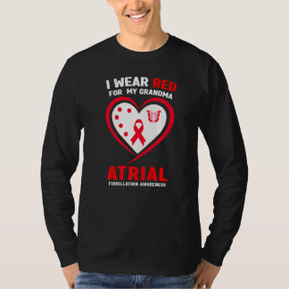 I Wear Red For My Grandma Atrial Fibrillation Awar T-Shirt
