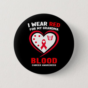 I Wear Red For My Grandma Blood Cancer Awareness 6 Cm Round Badge