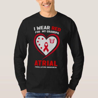 I Wear Red For My Grandpa Atrial Fibrillation Awar T-Shirt