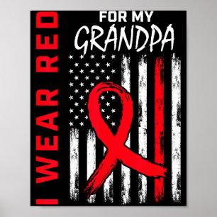 I Wear Red For My Grandpa Heart Disease Awareness Poster