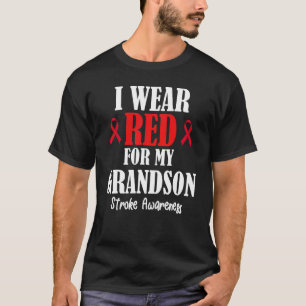 I Wear Red For My Grandson Family Stroke Awareness T-Shirt