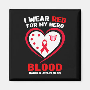 I Wear Red For My Hero Blood Cancer Awareness Magnet