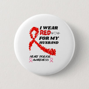 I Wear Red For My Husband Heart Disease Awareness 6 Cm Round Badge