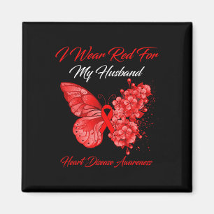 I Wear Red For My Husband Heart Disease Awareness  Magnet