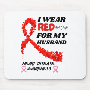 I Wear Red For My Husband Heart Disease Awareness Mouse Pad