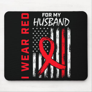 I Wear Red For My Husband Heart Disease Awareness Mouse Pad