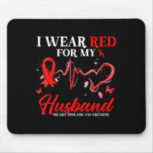 I Wear Red For My Husband Heart Disease Awareness Mouse Pad