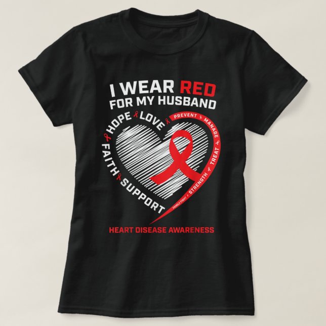 I Wear Red For My Husband Heart Disease Awareness  T-Shirt (Design Front)